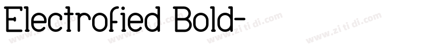 Electrofied Bold字体转换